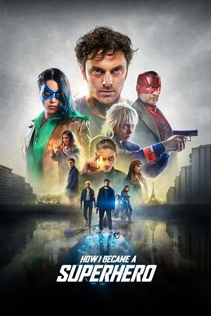 Download How I Became a Superhero (2020) WebRip [Hindi + English] ESub 480p 720p