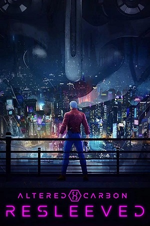 Download Altered Carbon: Resleeved (2020) WebDl [Hindi + Japanese] ESub 480p 720p