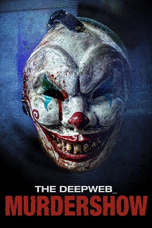 Download The Deep Web Murdershow (2023) WebRip [Hindi + Tamil + Telugu + English] 480p 720p