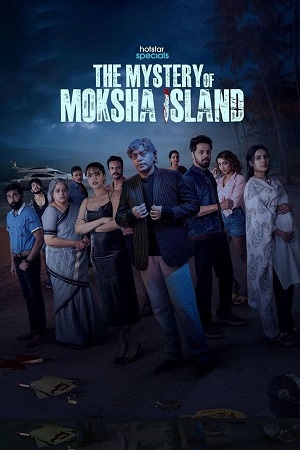 Download The Mystery of Moksha Island (2024) Season 1 WebRip [Hindi + Tamil + Telugu + Malayalam + Kannada] S01 ESub 480p 720p - Complete