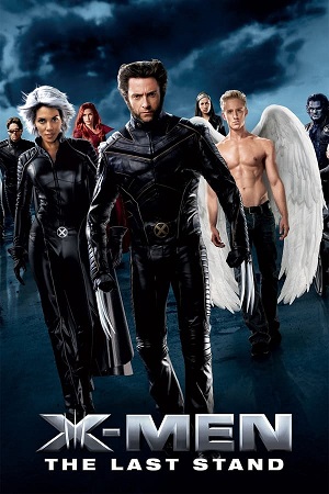 Download X-Men Part 3: The Last Stand (2006) Remastered BluRay [Hindi + English] ESub 480p 720p 1080p