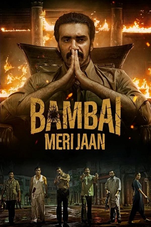 Download Bambai Meri Jaan (2023) Season 1 WebRip [Hindi + Tamil + Telugu + Malayalam + Kannada] S01 ESub 480p 720p - Complete