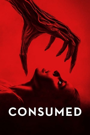 Download Consumed (2024) WebRip [Hindi + English] ESub 480p 720p