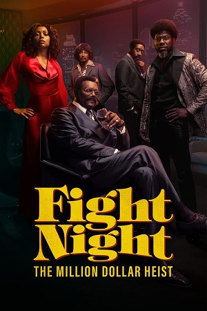 Download Fight Night: The Million Dollar Heist (2024) Season 1 WebRip [Hindi + English] S01 480p 720p - Complete