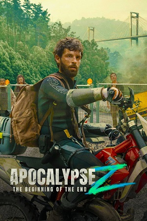 Download Apocalypse Z The Beginning of the End (2024) WebRip [Hindi + English] ESub 480p 720p