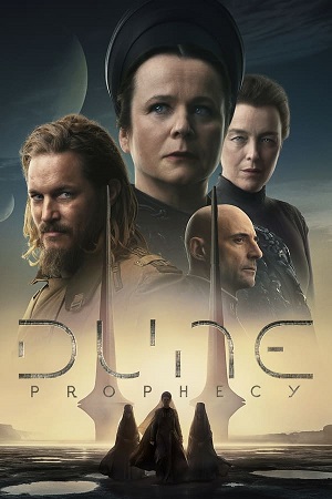 Download Dune Prophecy (2024) Season 1 WebRip [Hindi + Tamil + Telugu + Kannada + English] S01 480p 720p - Complete