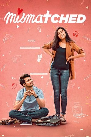 Download Mismatched (2020) Season 1 WebRip Hindi S01 ESub 480p 720p - Complete