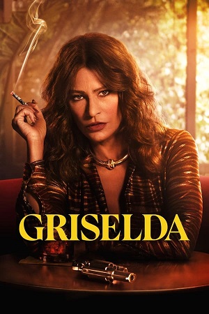 Download Griselda (2024) Season 1 WebRip [Hindi + Tamil + Telugu + English] S01 ESub 480p 720p - Complete