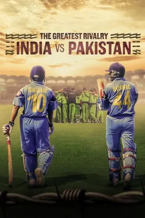 Download The Greatest Rivalry India vs Pakistan (2025) Season 1 WebRip [Hindi + English] S01 ESub 480p 720p - Complete