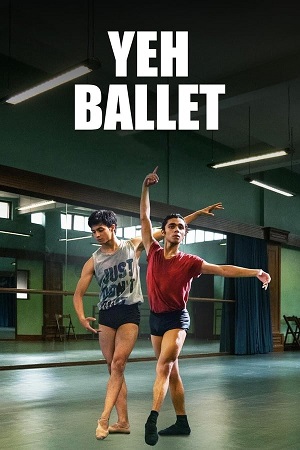 Download Yeh Ballet (2020) WebRip Hindi ESub 480p 720p